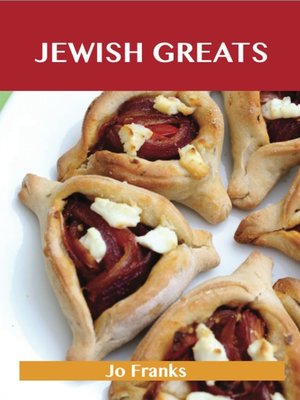 cover image of Jewish Greats: Delicious Jewish Recipes, The Top 100 Jewish Recipes